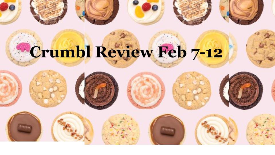 Crumbl Review Week Feb 712 The Paw Print