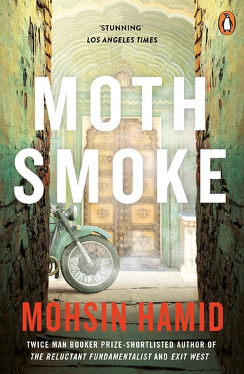 Moth Smoke by Mohsin Hamid